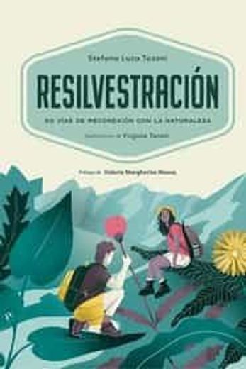 Resilvestracion: 50 Vias de Reconexion con la Naturaleza (in Spanish)