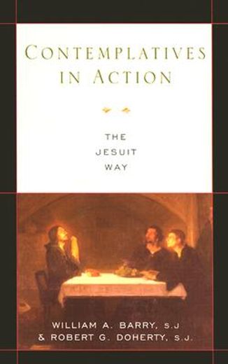 contemplatives in action,the jesuit way (in English)