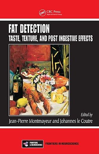 Fat Detection: Taste, Texture, and Post Ingestive Effects (en Inglés)