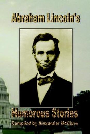 abraham lincoln´s humorous stories