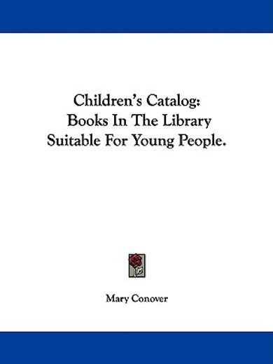 children`s catalog,books in the library suitable for young people