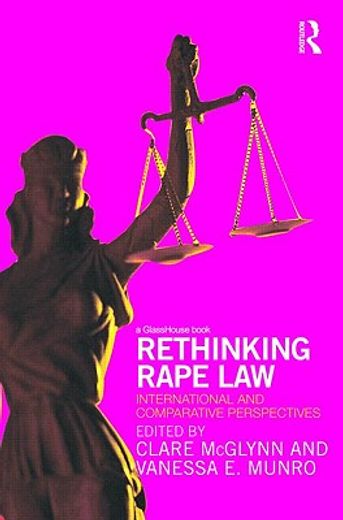 rethinking rape law,international and comparative perspectives