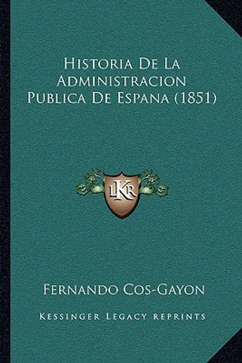 historia de la administracion publica de espana (1851)