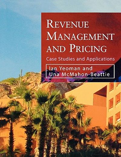 revenue management and pricing,case studies and applications
