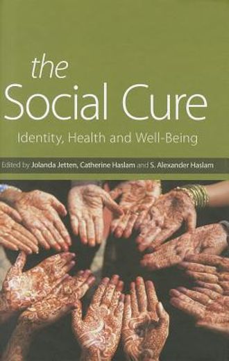 The Social Cure: Identity, Health and Well-Being (en Inglés)
