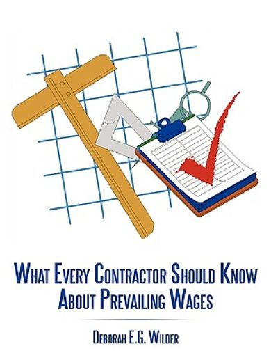 what every contractor should know about prevailing wages (en Inglés)