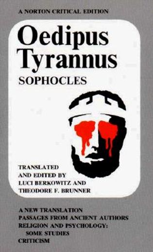 oedipus tyrannus; a new translation. passages from ancient authors, religion and psychology,some studies. criticism