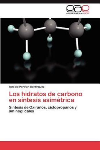 los hidratos de carbono en s ntesis asim trica (in Spanish)