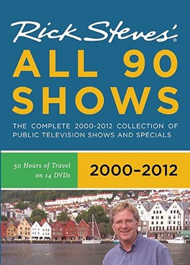 rick steves` all 90 shows 2000-2012,the complete 2000-2012 collection of public relevision shows and specials