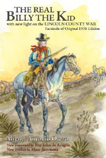 the real billy the kid,with new light on the lincoln county war (en Inglés)