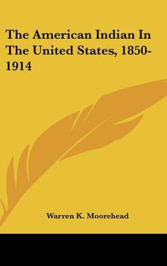 the american indian in the united states, 1850-1914