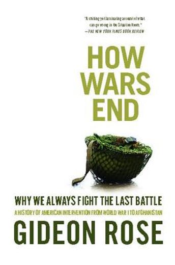 how wars end,why we always fight the last battle (en Inglés)