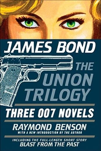 james bond, the union trilogy,three 007 novels