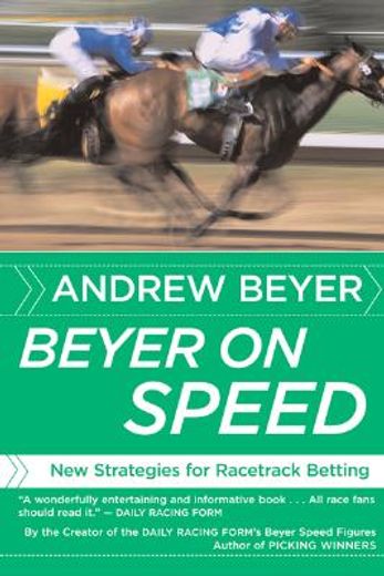 beyer on speed,new strategies for racetrack betting