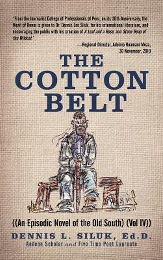 the cotton belt,an episodic novel of the old south