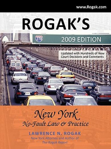 rogak"s new york no-fault law & practice: 2009 edition (en Inglés)