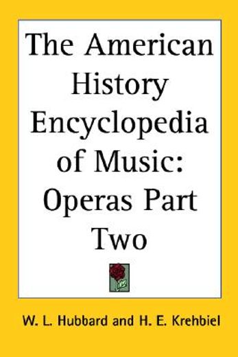 the american history encyclopedia of music,operas