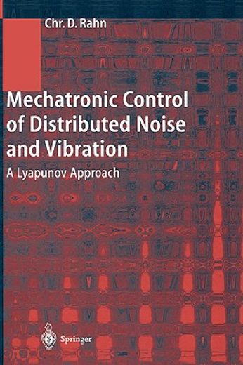 mechatronic control of distributed noise and vibration, 212pp, 20 (en Inglés)