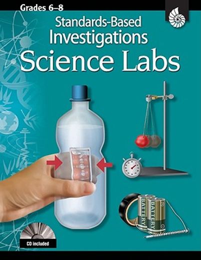 Standards-Based Investigations: Science Labs Grades 6-8 [With CD]