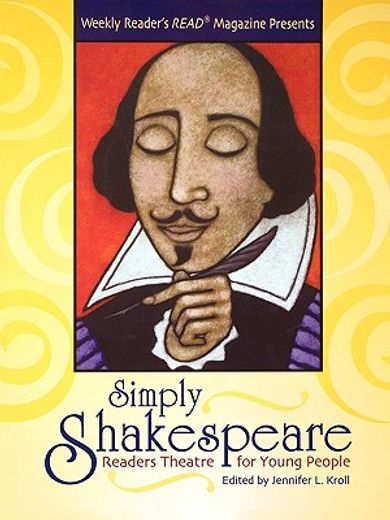 simply shakespeare,readers theatre for young people : presented by weekly reader´s read magazine