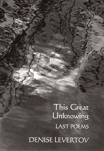 this great unknowing,last poems