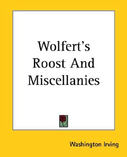 wolfert´s roost and miscellanies