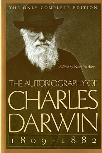 the autobiography of charles darwin 1809-1882 (en Inglés)