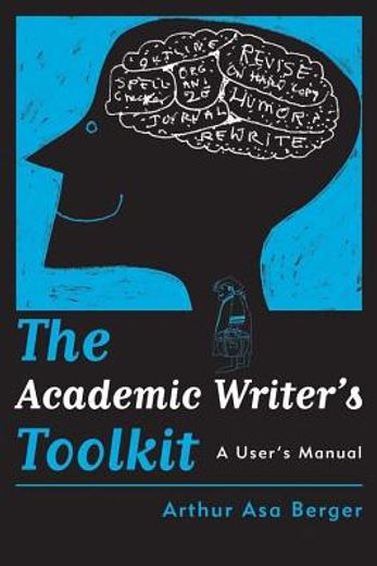 The Academic Writer's Toolkit: A User's Manual (en Inglés)