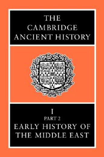 the cambridge ancient history,early history of the middle east, volume 1/part 2