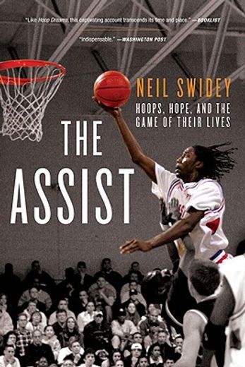the assist,hoops, hope, and the game of their lives