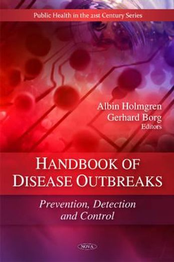 handbook of disease outbreaks:,prevention, detection and control