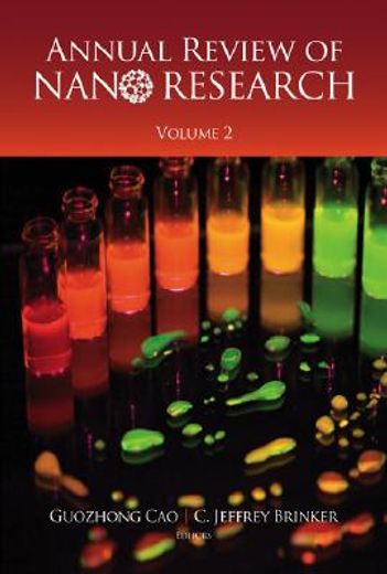 Annual Review of Nano Research, Volume 2 (en Inglés)