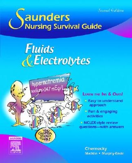 Saunders Nursing Survival Guide: Fluids and Electrolytes (en Inglés)