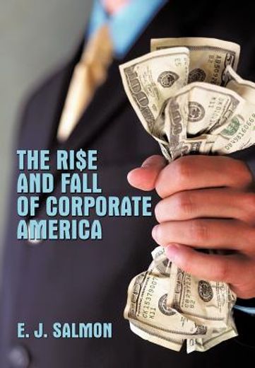 the rise and fall of corporate america