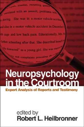 Neuropsychology in the Courtroom: Expert Analysis of Reports and Testimony (in English)