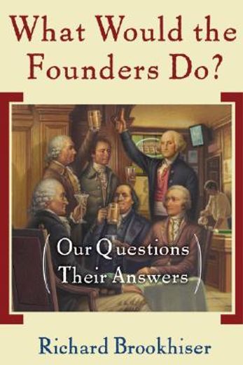 what would the founders do?,our questions, their answers
