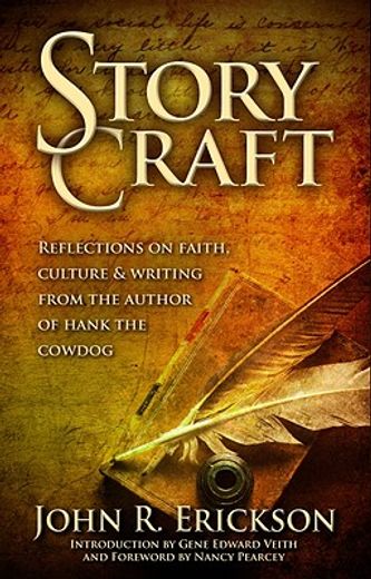 story craft,reflections on faith, culture, and writing by the author of hank the cowdog