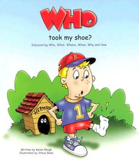 who took my shoe,discovering who, what, where, when, why and how