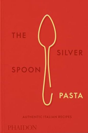 The Silver Spoon Pasta (en Inglés)