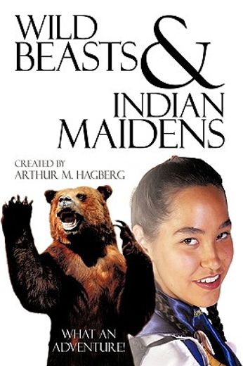 wild beasts and indian maidens