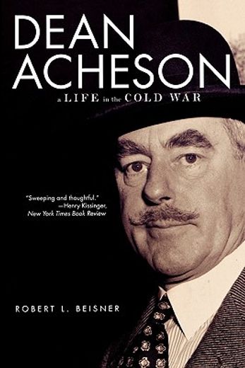 dean acheson,a life in the cold war