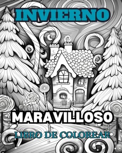 Las Maravillas de Invierno Libro Para Colorear Para Adultos