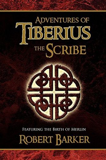 adventures of tiberius the scribe