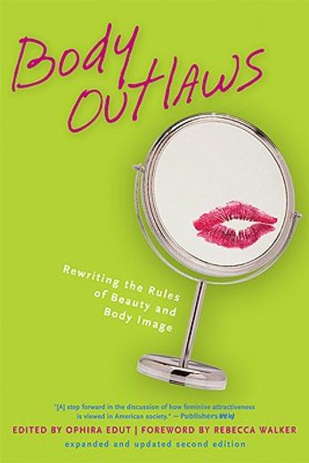 body outlaws,rewriting the rules of beauty and body image