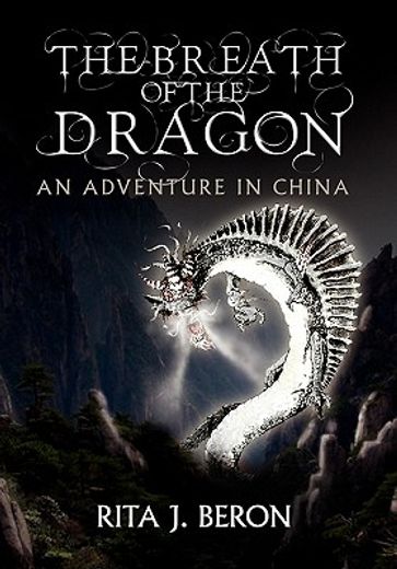 the breath of the dragon,an adventure in china