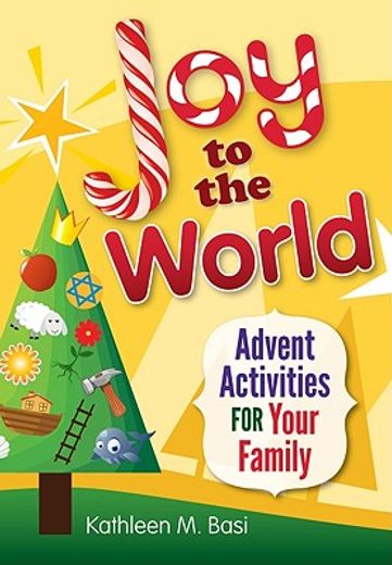joy to the world: advent activities for your family (en Inglés)