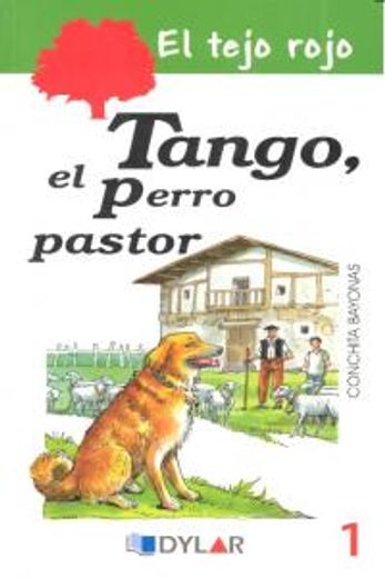 TANGO EL PERRO PASTOR - LIBRO 1 (EL TEJO ROJO) (in Spanish)