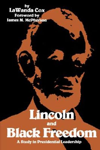 lincoln and black freedom,a study in presidential leadership