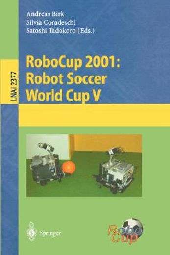robocup 2001: robot soccer world cup v (en Inglés)