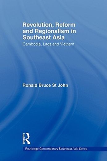 revolution, reform and regionalism in southeast asia,cambodia, laos and vietnam